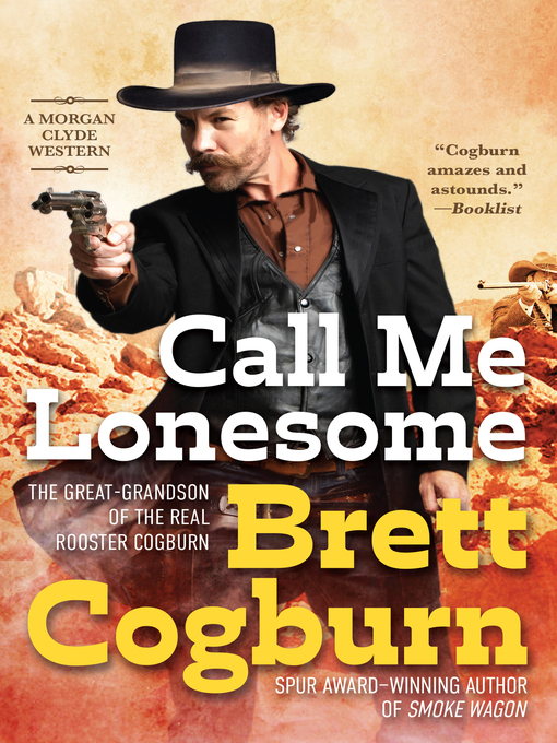Title details for Call Me Lonesome by Brett Cogburn - Available